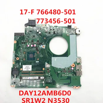 Pentru HP 17-F Laptop Placa de baza 766480-501 773456-501 766480-601 773456-001 766480-001 DAY12AMB6D0 W/N3530 CPU 100%Testate Complet OK